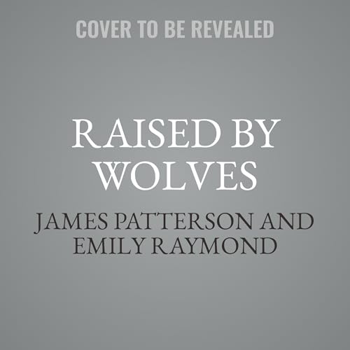Raised by Wolves