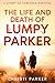 The Life and Death of Lumpy Parker: A Story of Sarcoma Survival