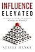 Influence Elevated: Maximiz...