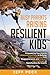Busy Parents Raising Resilient Kids by Jeff   Peck