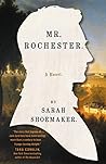 Mr. Rochester by Sarah Shoemaker