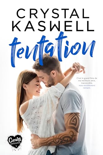 Tentation (Cœurs tatoués t. 1) (French Edition)