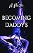 Becoming Daddy's by A. Winter