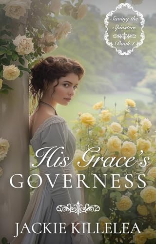 His Grace's Governess (Saving the Spinsters #1)