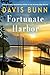 Fortunate Harbor by Davis Bunn