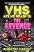VHS Ate My Brain II: The Re...