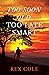 Too Soon Old, Too Late Smart by Rex Cole