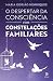 O despertar da consciência com constelações familiares (Portuguese Edition)