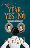 The Year of Yes and No by Sara Sartagne