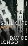 Schlichte Wut: Ein Krimi aus dem Piemont | Ein Krimi aus dem Piemont