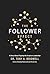 The Follower Effect: A Stor...