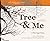 The Tree & Me by Katy Dickson