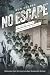 No Escape by Ron Gosbee