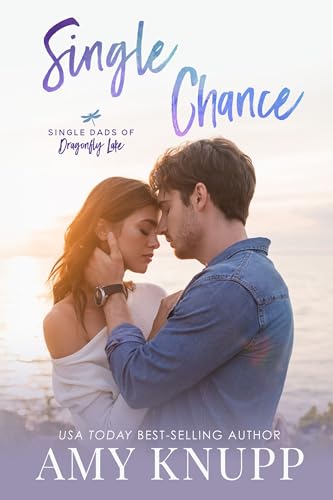 Single Chance (Single Dads of Dragonfly Lake #3)