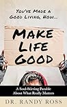 Make Life Good: A...