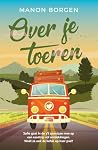 Over je toeren (Dutch Edition) Over je toeren (Dutch Edition)