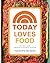 Today Loves Food: Recipes from America's Favorite Kitchen