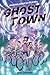 Ghost Town: A Graphic Novel