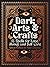 Dark Arts and Crafts: 13 Sp...