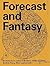 Forecast and Fantasy: Archi...