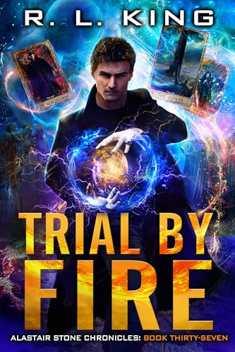 Trial by Fire (Alastair Stone Chronicles, #37)