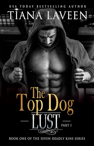 The Top Dog - Part 1: Lust (The Seven Deadly Kins)