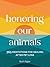 Honoring Our Animals: 365 Meditations for Healing After Pet Loss