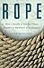 Rope: How a Bundle of Twisted Fibers Became the Backbone of Civilization