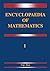 Encyclopaedia of Mathematics by M. Hazewinkel