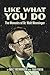 Like What You Do: The Memoirs of Dr. Walt Menninger