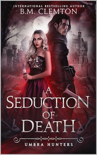 A Seduction Of Death (Umbra Hunters, #4)
