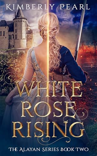 White Rose Rising (The Alayan Series, #2)