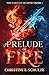 Prelude of Fire: A YA Epic Fantasy (The Gailean Quartet)