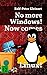 No more Windows!: Now comes...
