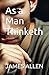 As a Man Thinketh