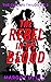 The Rebel In My Blood (Cursus #2)