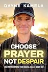 Choose Prayer, No...