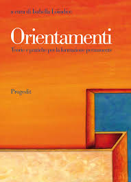 orientamenti. Teorie e pratiche per la formazione permanente
