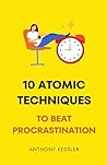 10 Atomic Techniques To Beat Procrastination