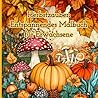 Herbstzauber: Entspannendes Malbuch für Erwachsene (German Edition)