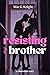 Resisting My Brother