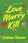 Love Marry Kill