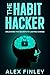 The Habit Hacker: Unlocking...