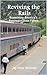 Reviving the Rails: Examining America’s Passenger Train Future: A Comprehensive Study on the Decline and Future of America’s Railways