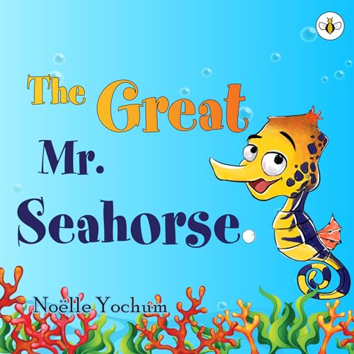 The Great Mr Seahorse (Hardback)