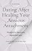 Dating After Healing Your A...