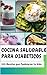 Recetas para Diabéticos en Español con Ilustraciones by Luis Perez