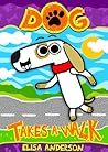 Dog Takes A Walk:...
