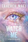 Watch Me (Shatter Me: The New Republic, #1)