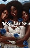 Roses Are Blue: T...